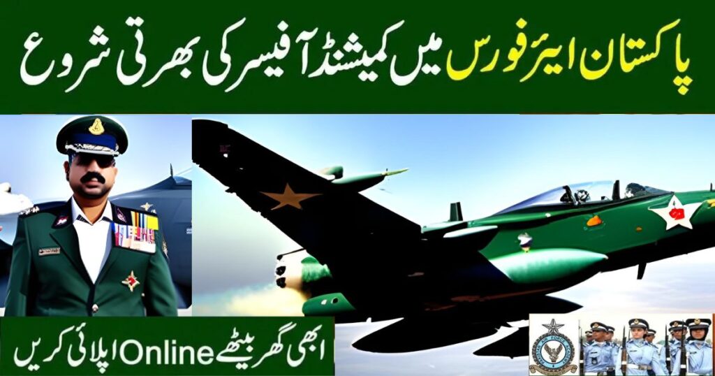 Join Pakistan Air Force as Commissioned Officer