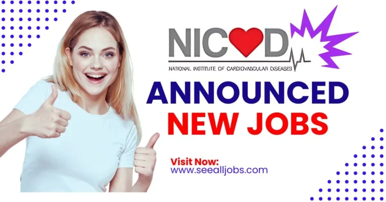 Latest National Institute of Cardiovascular Diseases NICVD Jobs