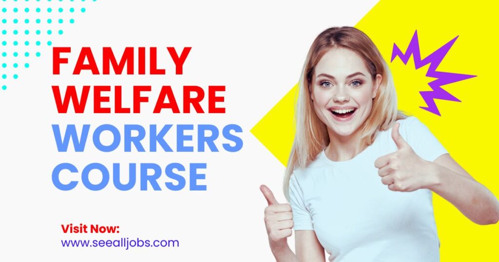 Family Welfare Worker Course